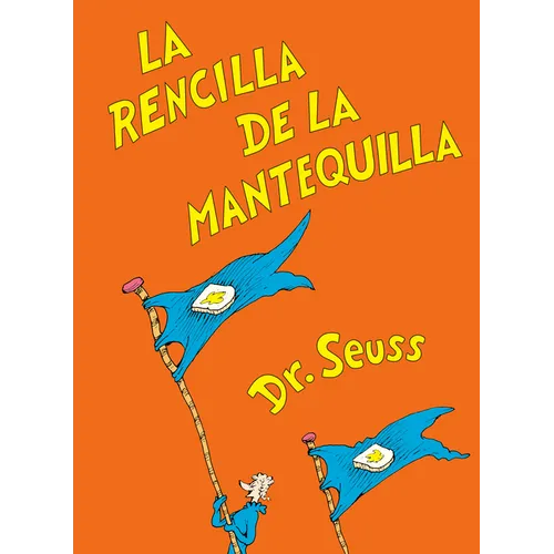 La Rencilla de la Mantequilla (the Butter Battle Book Spanish Edition)