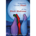 A Journey into the Heart of the Black Madonna: Self-Discovery, Spiritualism, Activism