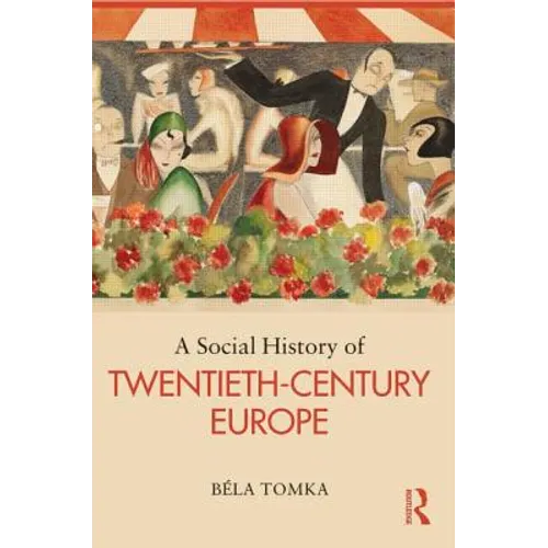 A Social History of Twentieth-Century Europe