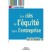 Les clés de l'équité dans l'entreprise