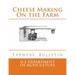 Cheese Making On the Farm: Farmers' Bulletin