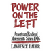 Power on the Left: American Radical Movements Since 1946