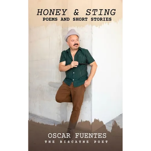 Honey & Sting: Poems and Short Stories