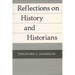 Reflections on History and Historians