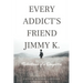 Every Addict's Friend Jimmy K.: Reflections of a Daughter