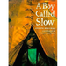A Boy Called Slow: The True Story of Sitting Bull