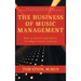 Business of Music Management: How To Survive and Thrive in Today's Music Industry