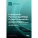 Coordination Polymers and Metal-Organic Frameworks: Structures and Applications-A Themed Issue in Honor of Professor Christoph Janiak on the Occasion
