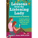 Lessons from the Listening Lady Adolescents & Anxiety: A Family Guide to Making the Mind, Body and Spirit Connection
