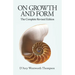 On Growth and Form: The Complete Revised Edition
