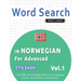 Word Search in Norwegian for Advanced - It's Easy! Vol.1 - Delta Classics - Find 2000 Cleverly Hidden Words: A Fun Language Activity - Includes Bonus