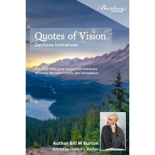 Quotes of Vision: Decisive Initiatives
