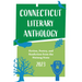 Connecticut Literary Anthology 2023: Celebrating Authors From the Nutmeg State