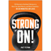 Strong On!: 101 Minimalist Kettlebell Workouts to Blast Fat, Build Muscle, and Boost Flexibility--In 20 Minutes or Less
