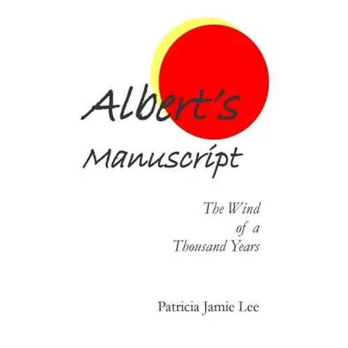 Albert's Manuscript: The Wind of a Thousand Years