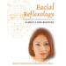 Facial Reflexology: A Self-Care Manual