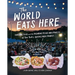 The World Eats Here: Amazing Food and the Inspiring People Who Make It at New York's Queens Night Market
