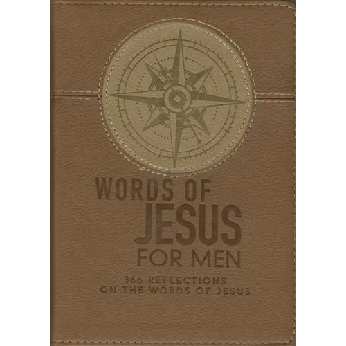 Words of Jesus for Men Daily Devotional 366 Reflections on the Words of Jesus Brown Faux Leather Flexcover
