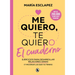Me Quiero, Te Quiero. El Cuaderno / I Love Myself, I Love You. the Notebook