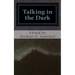 Talking in the Dark: A Poetic Collaboration
