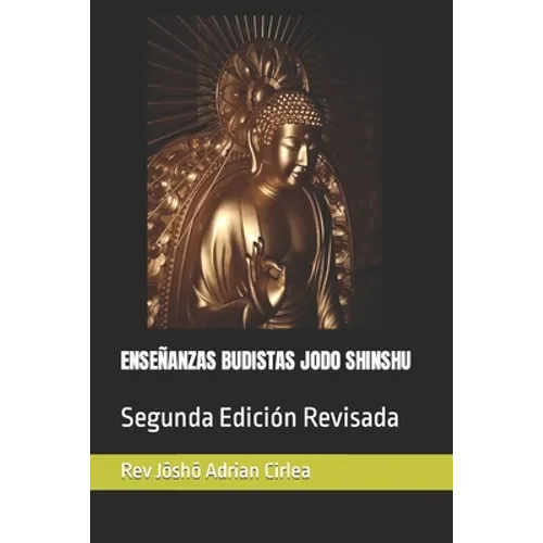 Enseñanzas Budistas Jodo Shinshu: Segunda Edición Revisada