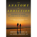 Anatomy of Addiction