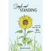 Single and Standing: Learn to be Single, Date, and Thrive as you Wait