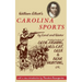 William Elliott's Carolina Sports by Land and Water: Including Incidents of Devil-Fishing, Wildcat, Deer, and Bear Hunting, Etc.