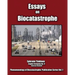 Essays on Biocatastrophe: and the Collapse of Global Consumer Society