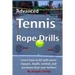 Advanced Tennis Rope Drills: Learn how to improve your spin, control, depth, and power on the court!