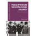 Public Opinion and Twentieth-Century Diplomacy: A Global Perspective