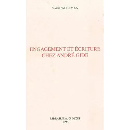Engagement Et Ecriture Chez Andre Gide
