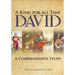 A King for all Time David: A Comprehensive Study