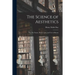 The Science of Aesthetics; or, The Nature, Kinds, Laws, and Uses of Beauty