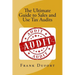 The Ultimate Guide to Sales and Use Tax Audits: Your guide to understanding and preparing for a sales and use tax audit.