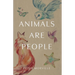 Animals Are People