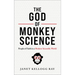 The God of Monkey Science: People of Faith in a Modern Scientific World