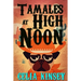 Tamales at High Noon: A Little Tombstone Cozy Mystery