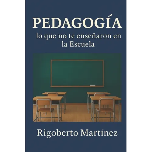 Pedagogía: lo que no te enseñaron en la Escuela