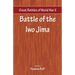 Great Battles of World War Two - Battle of Iwo Jima