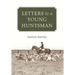 Letters to a Young Huntsman
