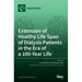 Extension of Healthy Life Span of Dialysis Patients in the Era of a 100-Year Life