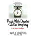 People With Diabetes Can Eat Anything: it's all about balance