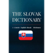 The Slovak Dictionary: A Concise English-Slovak Dictionary