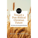 Toward a Post-Biblical Christian Future, Second Edition: The Promise of the Interspiritual Movement