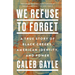 We Refuse to Forget: A True Story of Black Creeks, American Identity, and Power
