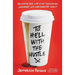 To Hell with the Hustle: Reclaiming Your Life in an Overworked, Overspent, and Overconnected World