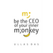 Be the CEO of your Inner Monkey: Stop Overthinking. Beat Procrastination. Gentle Self-Leadership - Agile-Inspired, Human-First, Banana-Friendly.