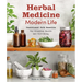 Herbal Medicine for Modern Life: Traditional Folk Remedies for Everyday Health and Well-Being