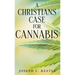 A Christian's Case for Cannabis